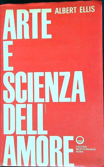 Arte e scienza dell'amore - Albert Ellis - copertina