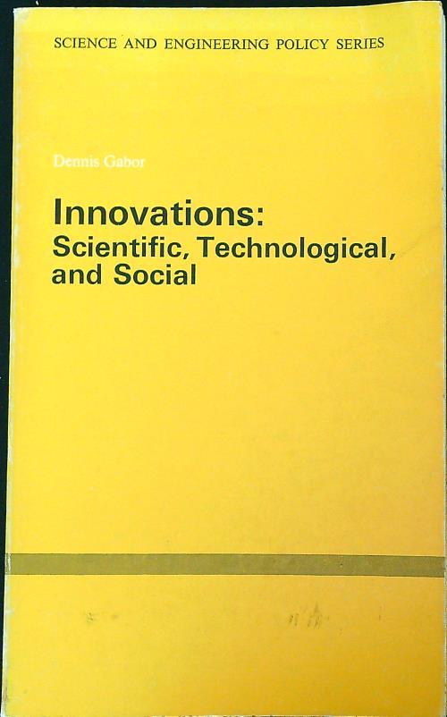 Innovations: Scientific, Technological, and Social - Dennis Gabor - copertina