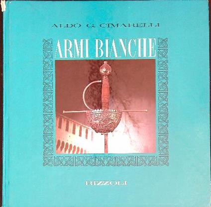 Armi bianche - Aldo Cimarelli - copertina