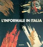 L' informale in Italia. Mostra dedicata a Francesco Arcangeli