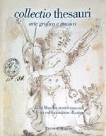 Collectio Thesauri. Arte grafica e musica 1/2 Dalle Marche tesori nascosti