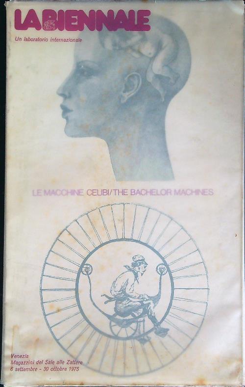 Le  macchine celibi The bachelor machines - copertina