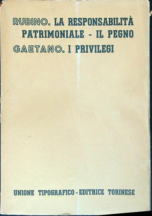 La responsabilità patrimoniale. Il pegno I privilegi  - Domenico Rubino - copertina