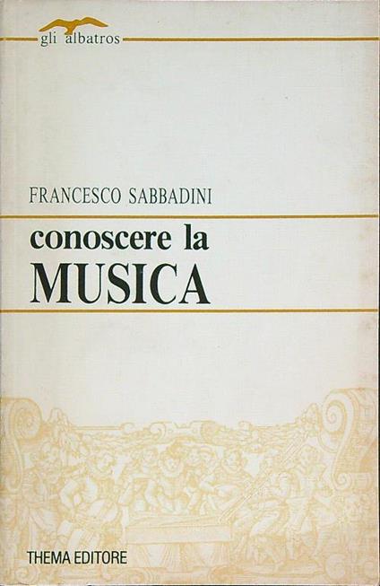 Conoscere la musica  - Francesco Sabbadini - copertina