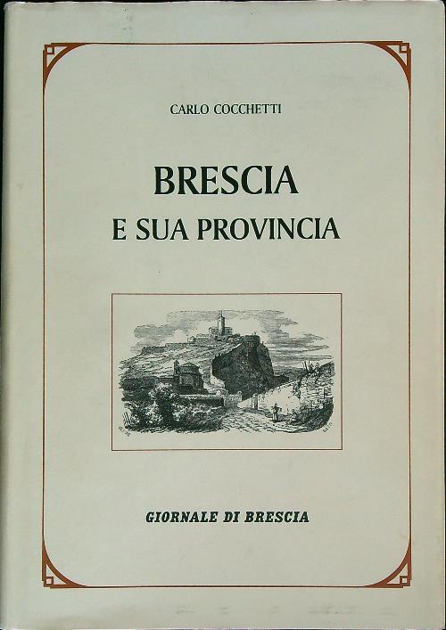 Brescia e sua provincia   - Carlo Cocchetti - copertina