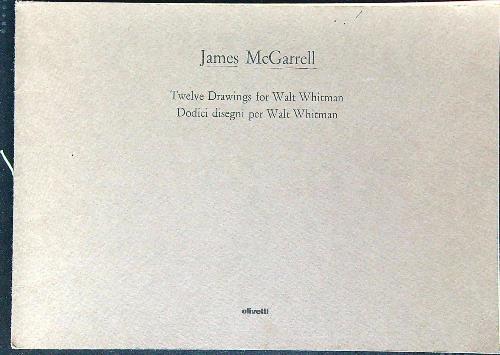 Qui le più fragili mie foglie. Dodici disegni per Walt Whitman - James McGarrell - copertina