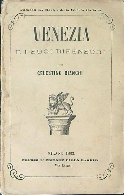 Venezia e i suoi difensori - Celestino Bianchi - copertina