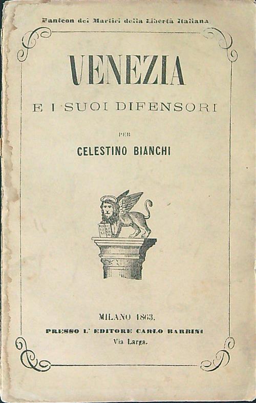 Venezia e i suoi difensori - Celestino Bianchi - copertina