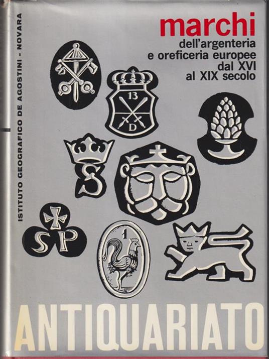 Marchi dell'argenteria e oreficeria europea dal XVI a XIX secolo - Angelo Lipinsky - copertina