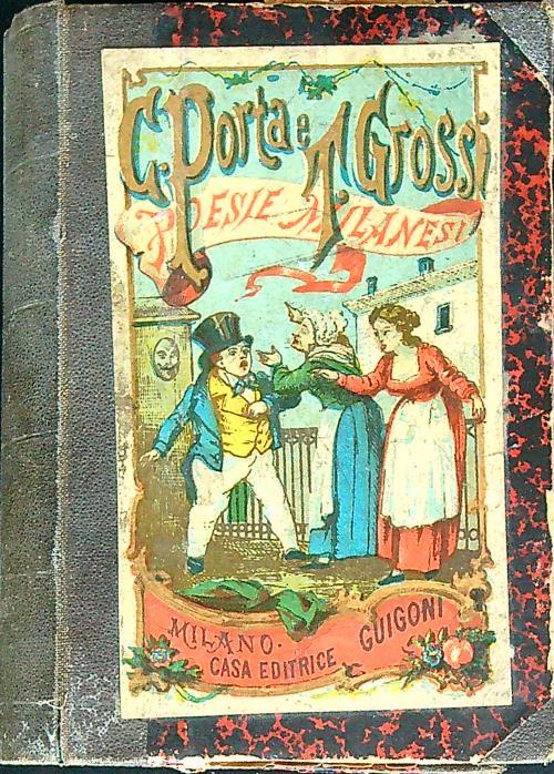 Poesie milanesi di Carlo Porta e Tomaso Grossi con alcune inedite - Carlo Porta - copertina