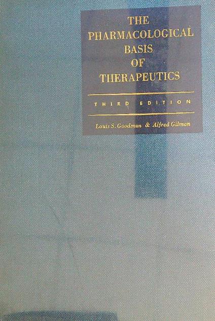 The Pharmacological Basis of Therapeutics  - Louis Goodman - copertina