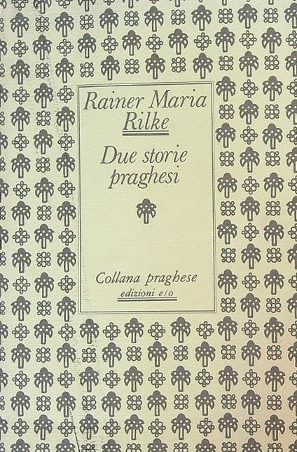 Due storie praghesi  - Rainer Maria Rilke - copertina