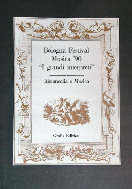 Bologna festival musica '90 i grandi interpreti. Melanconia e Musica - copertina