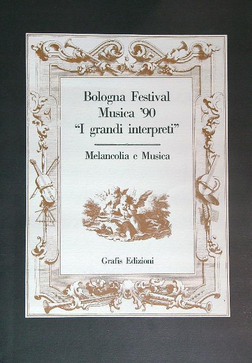 Bologna festival musica '90 i grandi interpreti. Melanconia e Musica - copertina