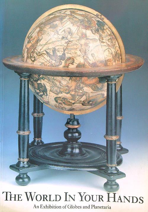 The  World in Your Hands: An Exhibition of Globes and Planetaria - copertina