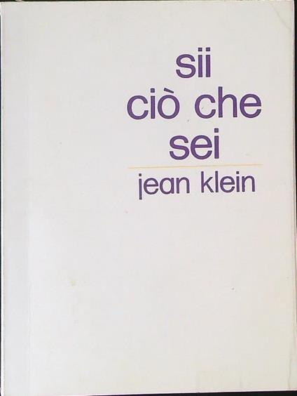 Sii ciò che sei - Jean Klein - copertina