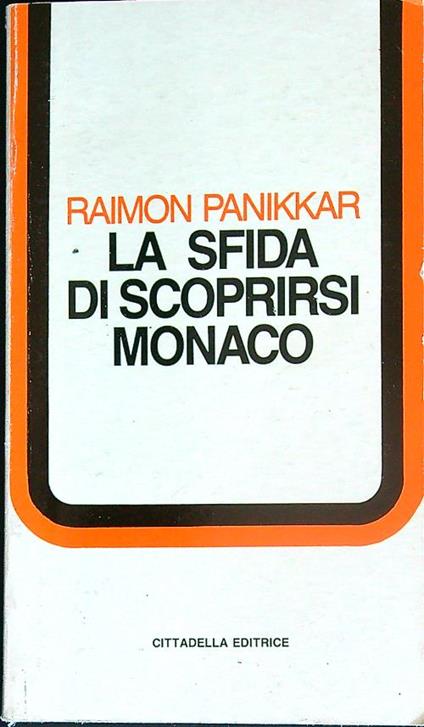 La sfida di scoprirsi monaco - Raimon Panikkar - copertina