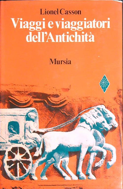Viaggi e viaggiatori dell'antichità - Lionel Casson - copertina