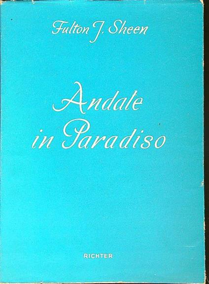 Andate in paradiso - Fulton J. Sheen - copertina
