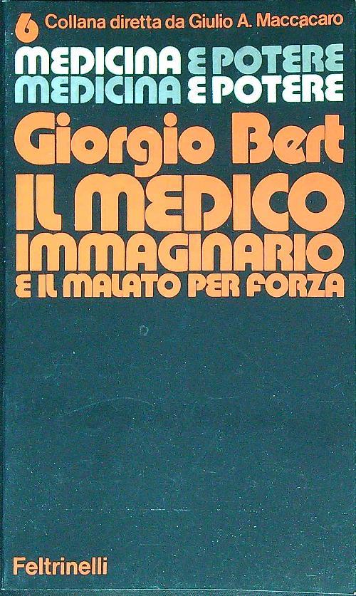 Il medico immaginario e il malato per forza  - Giorgio Bert - copertina
