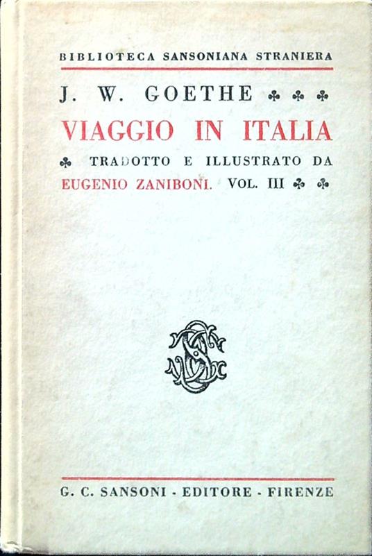 Viaggio in Italia. Volume III - J.W. Goethe - copertina