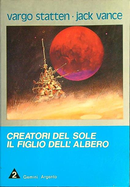 Creatori Del Sole Il Figlio Dell'albero  - Vargo Statten - copertina