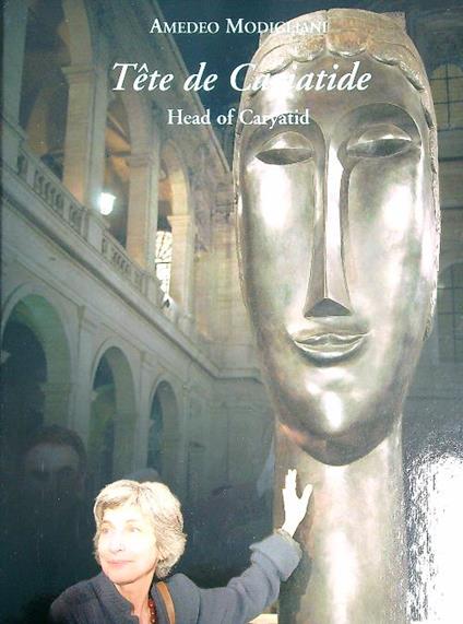 Tête de Cariatide. Head of Caryatid - Amedeo Modigliani - copertina