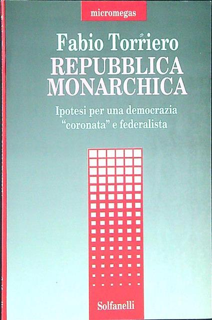 Repubblica monarchica - Fabio Torriero - copertina