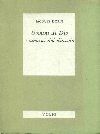 Uomini di Dio e uomini del diavolo - Jacques Isorni - copertina