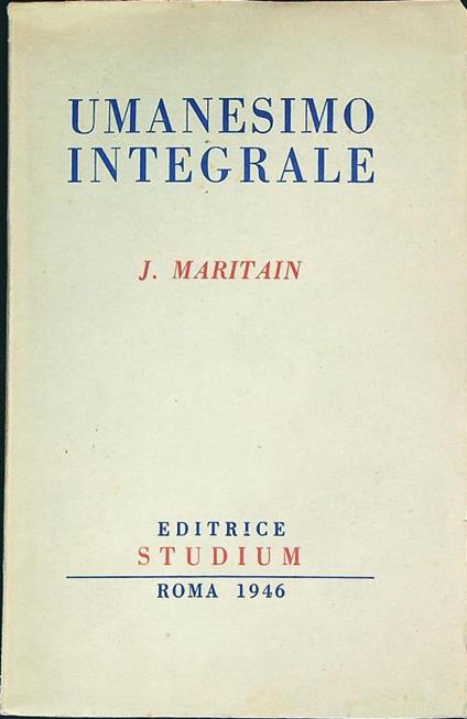 Umanesimo integrale - Jacques Maritain - copertina