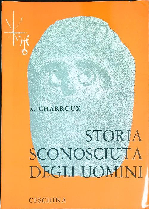 Storia sconosciuta degli uomini - Robert Charroux - copertina