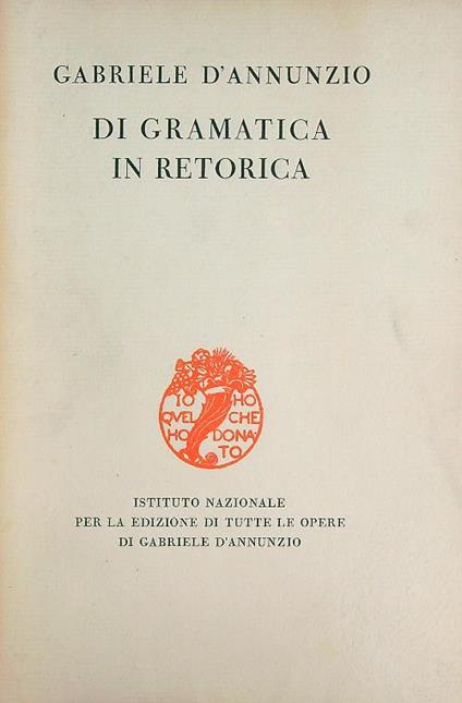Di grammatica in retorica - Gabriele D'Annunzio - copertina