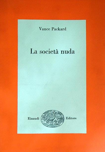 La societa nuda - Vance Packard - copertina