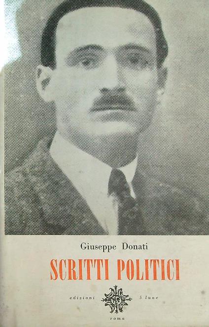 Scritti Politici vol 1 - Giuseppe Donati - copertina