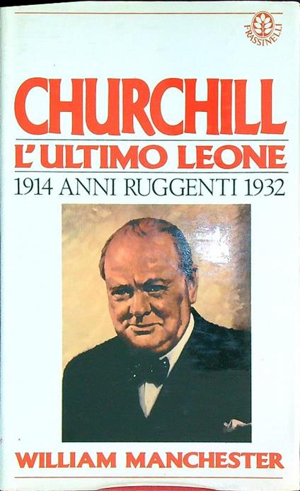 Churchill l'ultimo Leone . Vol 2 - William Manchester - copertina