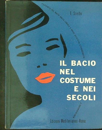 Il  bacio nel costume e nei secoli - E. Scerbo - copertina