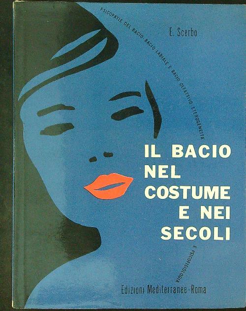 Il  bacio nel costume e nei secoli - E. Scerbo - copertina