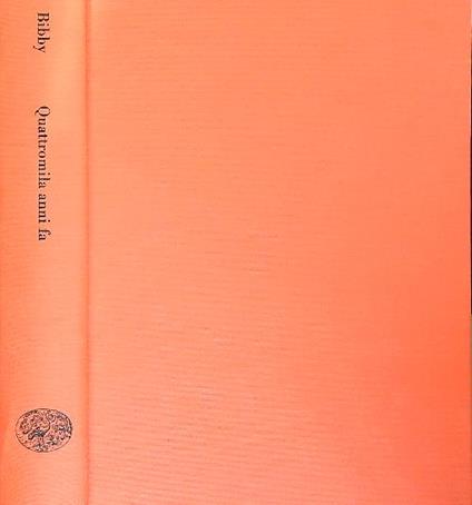 Quattromila anni fa  - Geoffrey Bibby - copertina