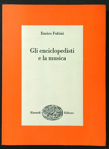 Gli enciclopedisti e la musica - enrico Fubini - copertina