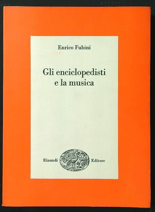 Gli enciclopedisti e la musica - enrico Fubini - copertina