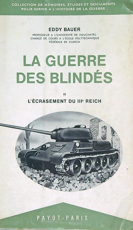La guerre des blindés: L'écrasement du IIIe Reich - Eddy Bauer - copertina
