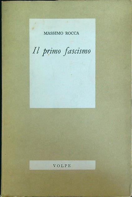 Il primo fascismo   - Massimo Rocca - copertina
