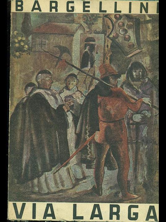 Via Larga - Piero Bargellini - copertina