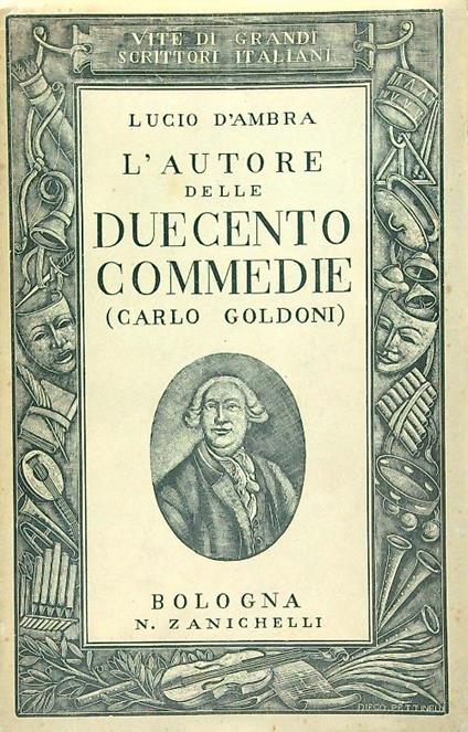 L' autore di duecento commedie. (Carlo Goldoni) - Lucio D'Ambra - copertina
