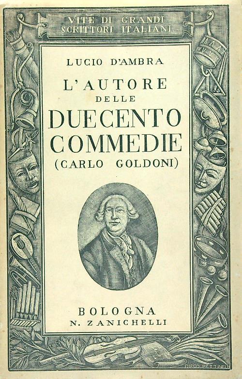 L' autore di duecento commedie. (Carlo Goldoni) - Lucio D'Ambra - copertina