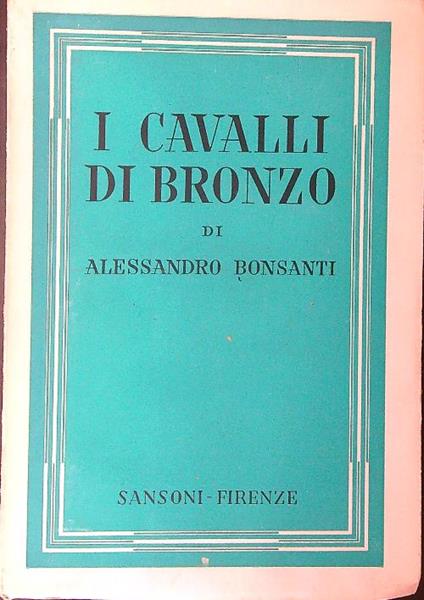 Cavalli di bronzo - Alessandro Bonsanti - copertina