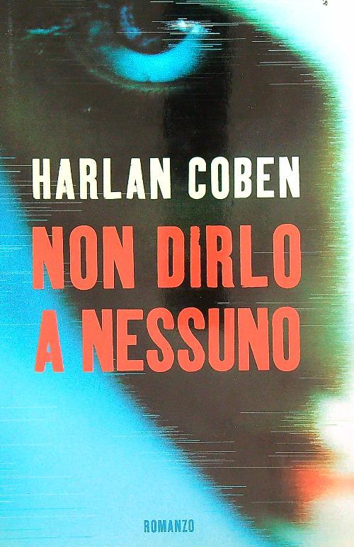 Non dirlo a nessuno  - Harlan Coben - copertina