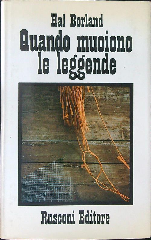 Quando muoiono le leggende - Hal Borland - copertina