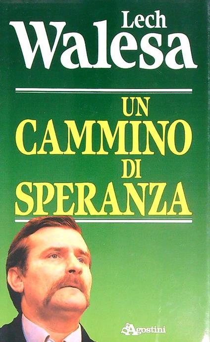 Un cammino di speranza   - Lech Walesa - copertina