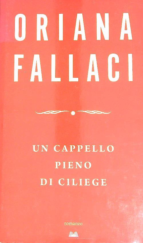 Un cappello pieno di ciliege   - Oriana Fallaci - copertina